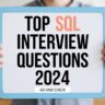 Top SQL Interview Questions 2024