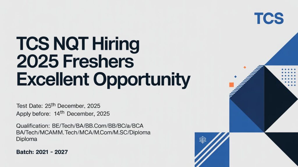 TCS NQT Hiring 2025 Freshers Excellent Opportunity